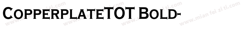 CopperplateTOT Bold字体转换